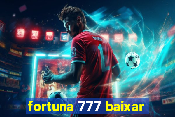 fortuna 777 baixar